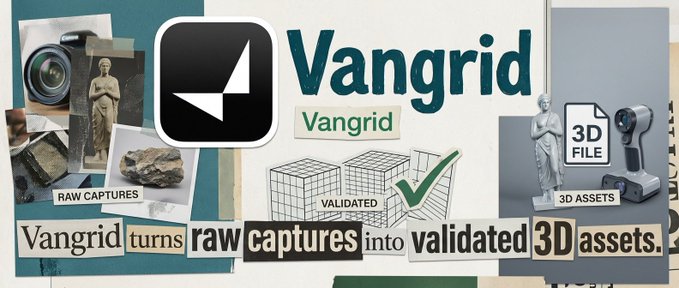 A promotional graphic for 'Vangrid' stating 'Vangrid turns raw captures into validated 3D assets,' featuring images of cameras, sculptures, and 3D file icons.