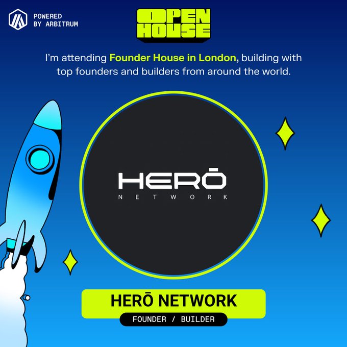 Promotional graphic for HERŌ NETWORK attending 'Open House' / 'Founder House' in London, powered by Arbitrum, featuring a cartoon rocket ship and neon green accents.