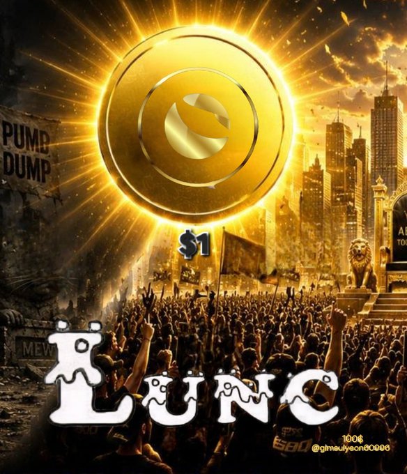 A meme graphic promoting a token called "LUNC" showing a large golden coin, a $1 price tag, and "PUMP DUMP" graffiti above a crowd of people.