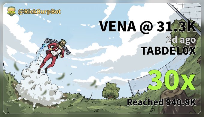 A graphic showing a cartoon character flying with a jetpack, with text indicating 'VENA @ 31.3K', '2d ago TABDELOX', '30x Reached 940.8K', and a handle '@RickBurpBot'.