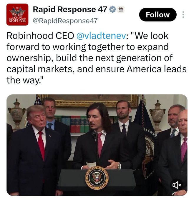 A tweet from @RapidResponse47 quoting Robinhood CEO @vladtenev speaking at a podium with the presidential seal, with Donald Trump standing to his left, stating 'We look forward to working together to expand ownership...'