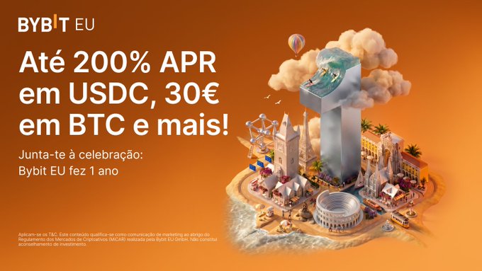 A Bybit EU advertisement in Portuguese featuring 'Até 200% APR em USDC, 30€ em BTC e mais!' text celebrating one year of Bybit EU, with a 3D illustration of landmarks.