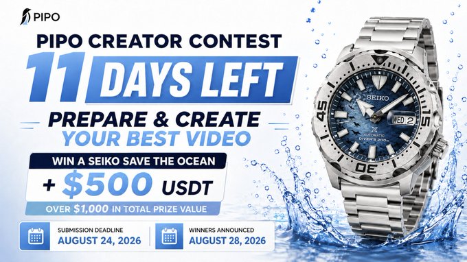 A promotional banner for the 'PIPO Creator Contest' with '11 DAYS LEFT' to prepare and create videos, offering a Seiko Save the Ocean watch plus $500 USDT, with submission deadline on August 24, 2026, and winners announced August 28, 2026.