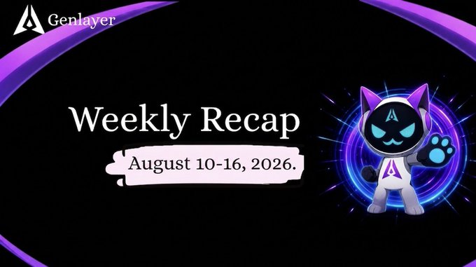 A 'Weekly Recap' banner for August 10-16, 2026, branded by Genlayer, featuring a cat mascot in a spacesuit emerging from a portal.