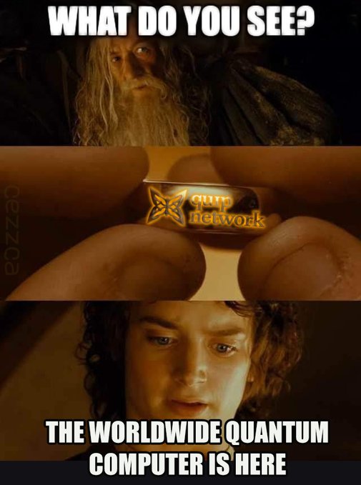 A three-panel Lord of the Rings meme showing Gandalf, Frodo holding a 'QRP Network' coin, and Frodo looking distressed, with text asking "What do you see?" and concluding "The worldwide quantum computer is here."