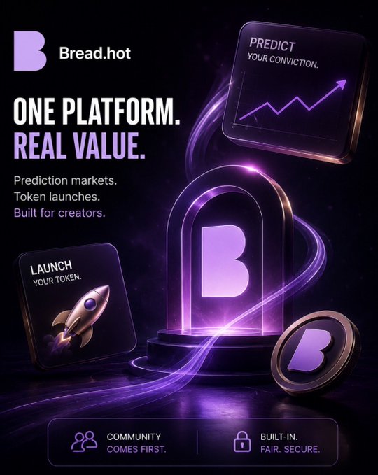 A promotional graphic for "Bread.hot" featuring the text "ONE PLATFORM. REAL VALUE." alongside descriptions for prediction markets, token launches, and a creator-focused platform, with UI elements for "PREDICT YOUR CONVICTION" and "LAUNCH YOUR TOKEN."