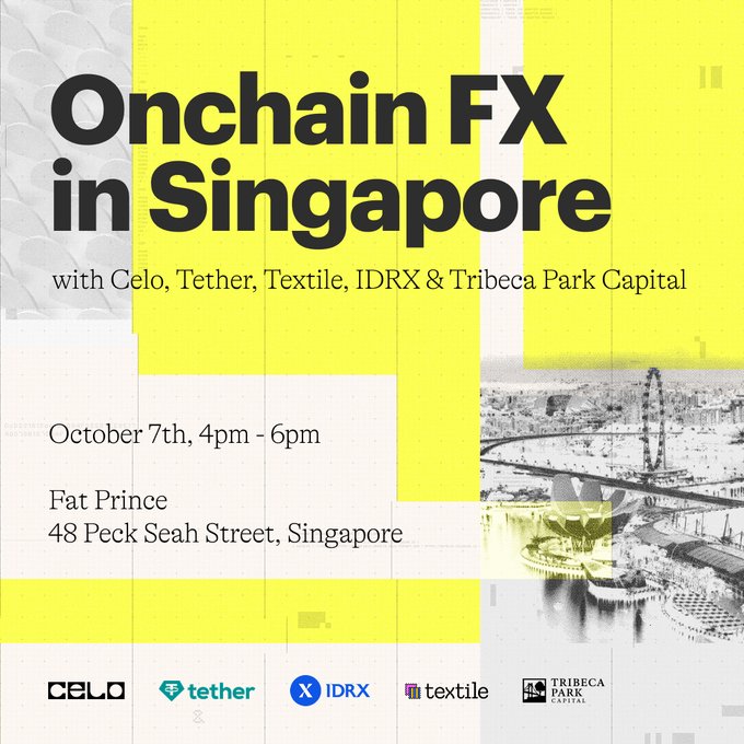 An event poster with yellow blocks reading 'Onchain FX in Singapore' with Celo, Tether, Textile, IDRX & Tribeca Park Capital, scheduled for October 7th, 4pm - 6pm at Fat Prince, 48 Peck Seah Street, Singapore.