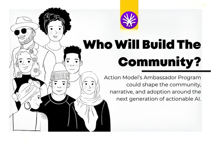 The image is a promotional graphic for Action Model's Ambassador Program, featuring black-and-white illustrated portraits of a diverse group of people on the left, alongside the headline "Who Will Build The Community?" and a description noting that the program could shape the narrative and adoption of actionable AI. The accompanying post highlights that Action Model AI is seeking creators and ambassadors focused on original content and education rather than simple promotion, aligning with the image's central question about who will lead this community-building effort.