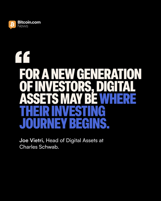 A quote graphic from Bitcoin.com News featuring Joe Vietri, Head of Digital Assets at Charles Schwab, stating: "For a new generation of investors, digital assets may be where their investing journey begins." The image highlights Schwab's recent move into cryptocurrency trading, aligning with the news that the firm now offers its 40.1 million retail clients direct access to Bitcoin and Ethereum through Schwab Crypto.