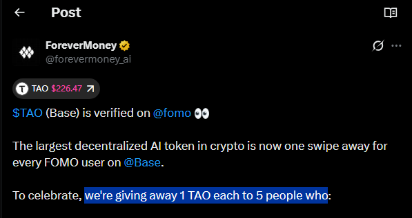 A screenshot of a post from ForeverMoney (@forevermoney_ai) on social media announcing that $TAO (Base) is verified on @fomo, calling it 'the largest decentralized AI token in crypto,' with a giveaway of 1 TAO each to 5 people.