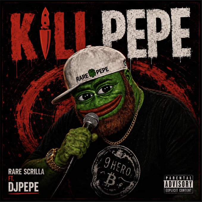 A music album/single cover titled 'KILL PEPE' featuring a Pepe the Frog character wearing a 'RARE PEPE' cap, holding a microphone, with gold chains and a '9 HERO' Bitcoin medallion, credited to 'RARE SCRILLA FT. DJPEPE' with a Parental Advisory label.
