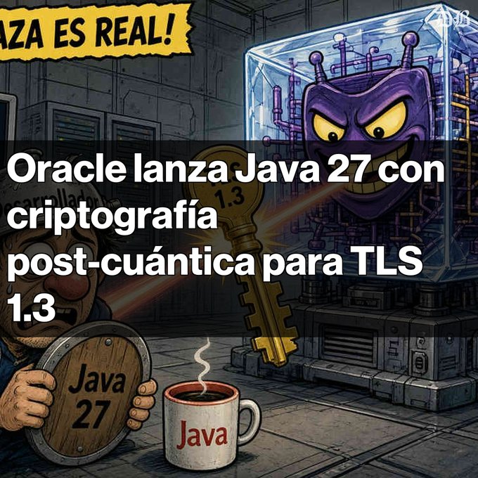 A cartoon illustration with the caption 'Oracle lanza Java 27 con criptografía post-cuántica para TLS 1.3', showing a character with a 'Java 27' shield next to a menacing purple creature.