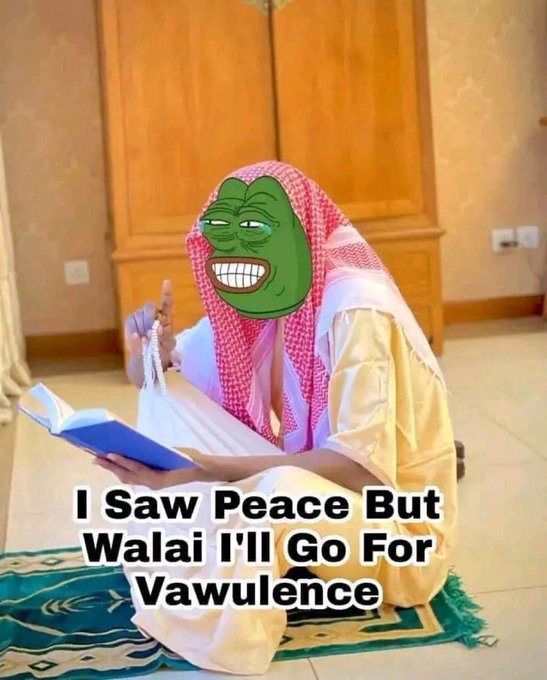 The image features a Pepe the Frog meme superimposed on a person dressed in traditional Islamic attire, holding prayer beads and a book, with the text "I Saw Peace But Walai I'll Go For Vavulence." This relates to the post by humorously suggesting that instead of peace, the focus is on "vavulence" (violence), possibly in the context of sharing funds.