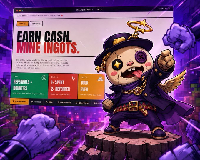 Promotional banner for an Arkadian World program themed 'EARN CASH. MINE INGOTS.', featuring a stitched plush character in a star-adjorned purple military uniform and cape, with sections for Referrals & Bounties, Spent/Referred, and 100K Ever.