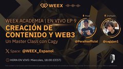 WEEX Academia live episode 9 promotion featuring 'Creación de Contenido y Web3' masterclass with space @WEEX_espanol and guests @perathonium and @vicentjmc.