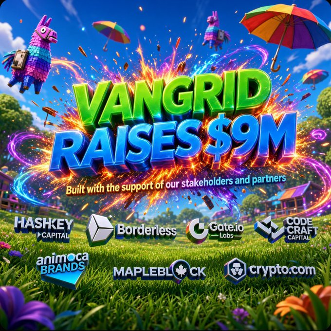 A vibrant promotional graphic announcing 'VANGRID RAISES $9M' with logos of supporters including HashKey Capital, Borderless, Gate.io Labs, Code Craft Capital, Animoca Brands, Mapleblock, and crypto.com.