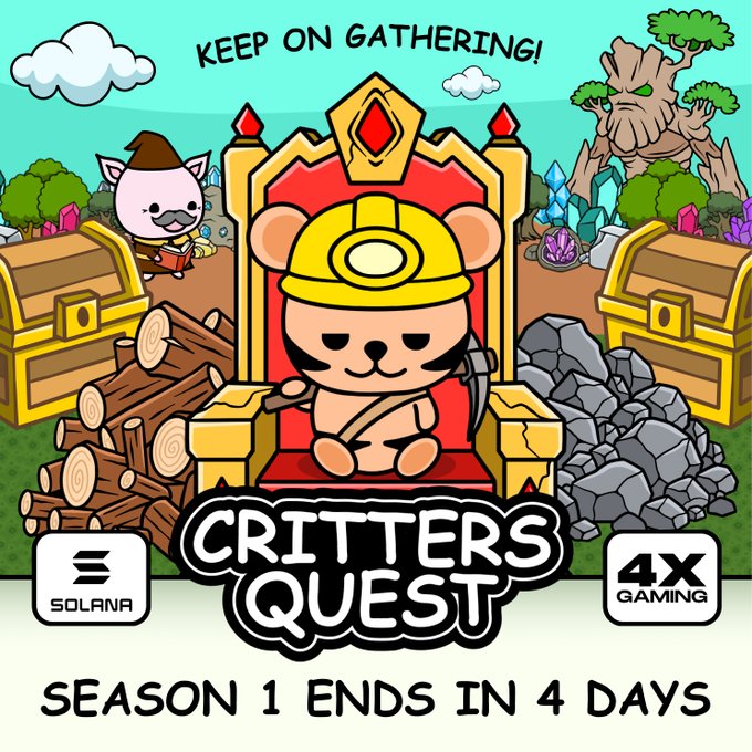 Promotional graphic for the blockchain game 'Critters Quest' on Solana, featuring a cartoon bear in a miner's hat on a throne, with text reading 'KEEP ON GATHERING!', 'CRITTERS QUEST', and 'SEASON 1 ENDS IN 4 DAYS'.