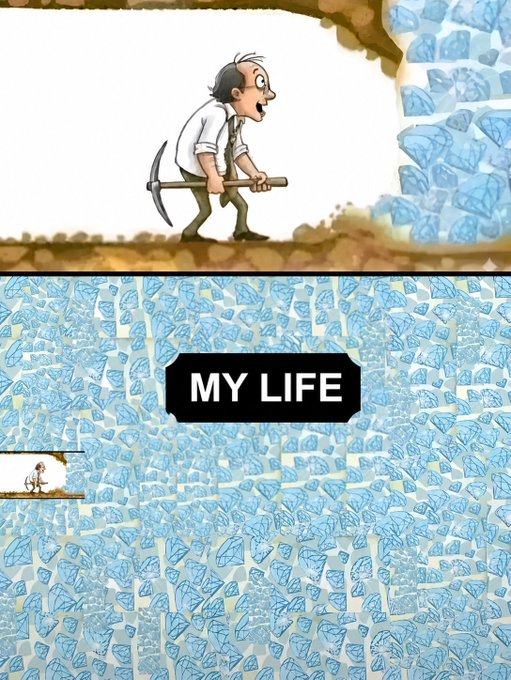 A cartoon miner picks away at a tiny ledge while an overwhelming expanse of glittering diamonds labeled "MY LIFE" stretches far beyond his reach, humorously illustrating the vast gap between effort and reward in the post's motivational "Claim it." message.