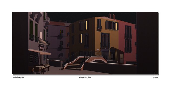 A digital illustration of a quiet Venetian plaza at night, with a single arched bridge illuminated by warm window light on muted ochre and burgundy buildings, titled "Night in Venice," part of the "What Cities Hold" collection by artist sigmax. Text at the bottom reads "Night in Venice," "What Cities Hold," and "sigmax," matching the artist's reflection on the work's journey into a collector's vault.