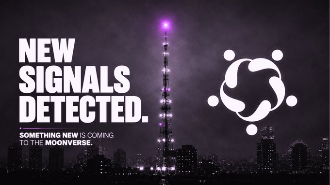 A dark promotional graphic reading 'NEW SIGNALS DETECTED. SOMETHING NEW IS COMING TO THE MOONVERSE.' featuring a glowing purple tower and a circular logo with interconnected dots.