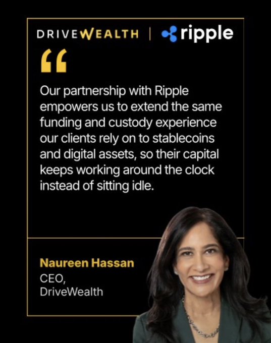 A promotional graphic for DriveWealth and Ripple features a quote from Naureen Hassan, CEO of DriveWealth, about extending funding and custody experience to stablecoins and digital assets.
