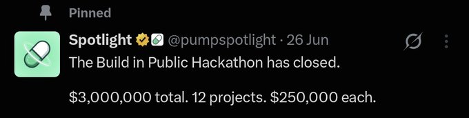 A pinned tweet from @pumpspotlight dated June 26 announcing that 'The Build in Public Hackathon has closed' with a total of '$3,000,000 total. 12 projects. $250,000 each.'