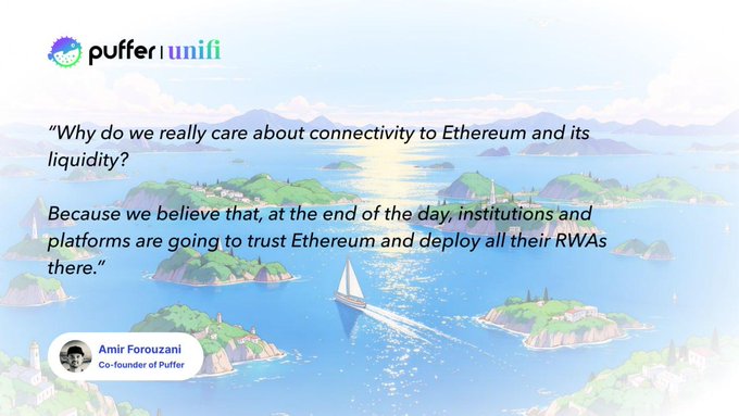 A Puffer | UniFi quote graphic features Amir Forouzanı, co-founder of Puffer, over an illustrated ocean scene. The text reads: “Why do we really care about connectivity to Ethereum and its liquidity? Because we believe that, at the end of the day, institutions and platforms are going to trust Ethereum and deploy all their RWAs there,” tying Puffer UniFi’s role to bringing institutional assets onchain.