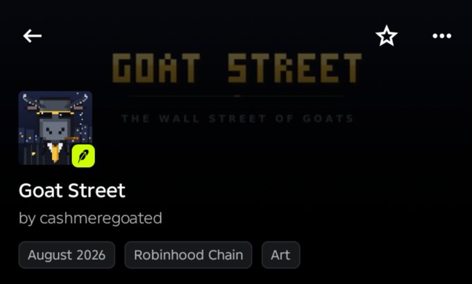 A digital asset listing page showing 'Goat Street' NFT by cashmeregoated, tagged with 'August 2026', 'Robinhood Chain', and 'Art', featuring the subtitle 'THE WALL STREET OF GOATS'.