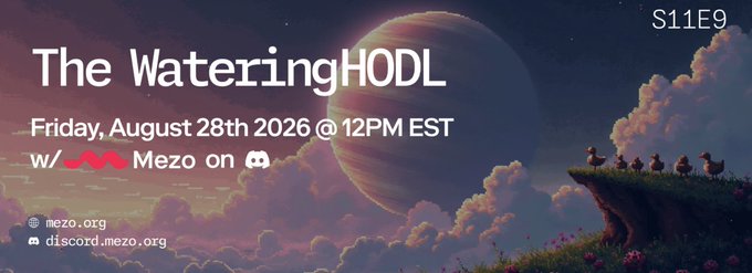 A promotional banner for "The WateringHODL" episode (S11E9) airing Friday, August 28th 2026 at 12PM EST, featuring Mezo on what appears to be a Discord platform, set against a dreamy sky with a planet and bird silhouettes. The whimsical, fantasy-style artwork visually reinforces the post's playful "Do you hodl?" crypto community gathering invite.