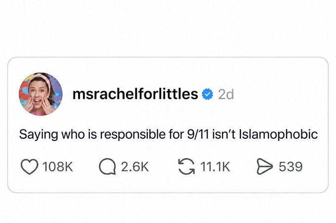 The image shows an Instagram post from verified user "msrachelforlittles," posted 2 days ago, with a profile photo of a woman with her hands on her cheeks. The post reads: "Saying who is responsible for 9/11 isn't Islamophobic" and has received 108K likes, 2.6K comments, 11.1K shares, and 539 saves.