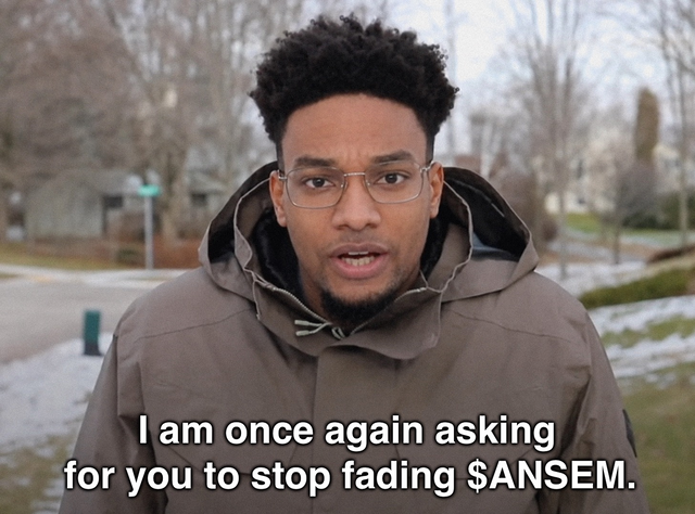 A young man in a hooded jacket stands outdoors with a serious expression, accompanied by the caption "I am once again asking for you to stop fading $ANSEM." The meme references Ansem, a well-known crypto influencer, urging viewers not to bet against him given his track record of generating millionaire returns across multiple market cycles.