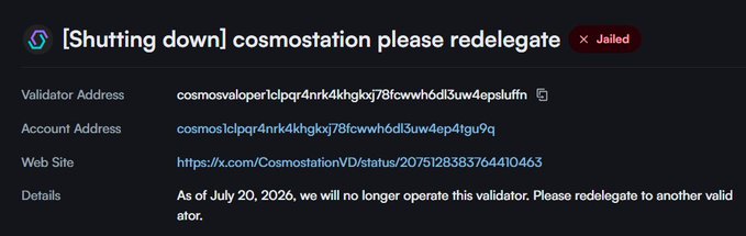 A website notification showing a shut-down validator message for 'cosmostation' with a red 'Jailed' badge, including validator and account addresses and a statement that as of July 20, 2026, they will no longer operate the validator.