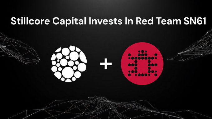 A graphic on a black background reads "Stillcore Capital Invests In Red Team SN61," featuring the white Stillcore Capital logo and red Red Team logo side-by-side with a plus sign between them, visually representing the partnership announcement for Bittensor Subnet 61.