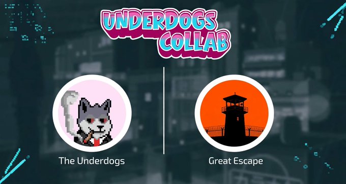 Promotional graphic for the "Underdogs Collab" featuring two circular logos side-by-side: "The Underdogs" on the left with a pixel-art gray wolf character on a pink background, and "Great Escape" on the right with a silhouetted prison guard tower against an orange sunset, all set against a dark teal prison-themed backdrop with the text "UNDERDOGS COLLAB" at the top.