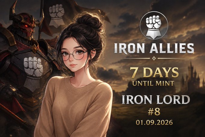 Promotional graphic for 'IRON ALLIES' NFT announcing '7 DAYS UNTIL MINT' for 'IRON LORD #8' on 01.09.2026, featuring an anime-style woman with glasses alongside an armored warrior character.