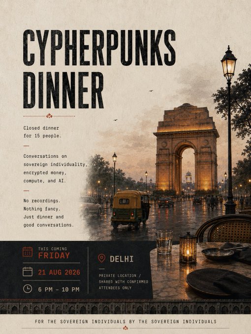 A vintage-styled poster for a 'Cypherpunks Dinner' in Delhi on Friday, 21 Aug 2026, featuring an illustration of India Gate and text discussing 'sovereign individuality, encrypted money, compute, and AI.'