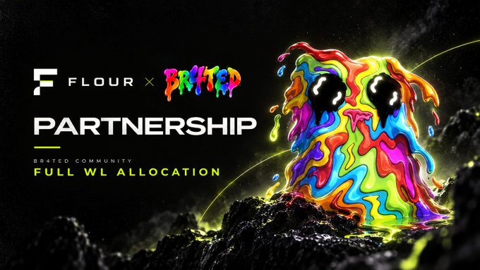 A promotional graphic announcing a 'FLOUR x BRATEC' partnership with the text 'BRATED COMMUNITY FULL WL ALLOCATION' next to a colorful melting figure.