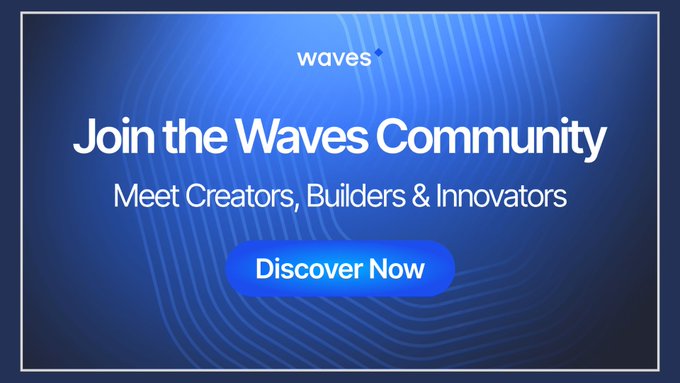 A promotional banner with a blue wave-patterned background features the "waves" logo at the top and invites viewers to "Join the Waves Community" and "Meet Creators, Builders & Innovators," with a "Discover Now" button. The image aligns with the post's theme of highlighting how the Waves ecosystem and supporting products like Units.Network collaborate to empower builders and creators within the community.