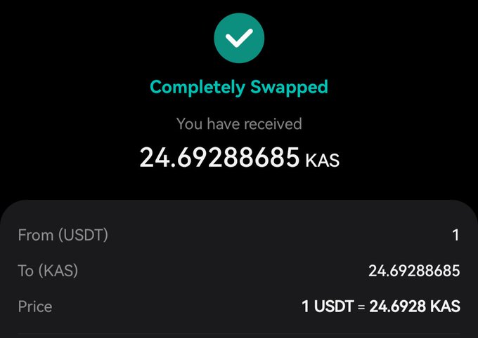 A digital wallet screen displays a successful transaction: 'Completely Swapped. You have received 24.69288685 KAS, From (USDT) 1, To (KAS) 24.69288685, Price 1 USDT = 24.6928 KAS.'