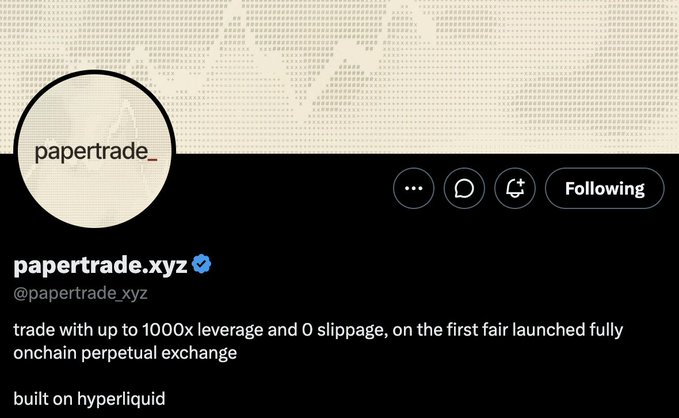 A screenshot of an X/Twitter profile for 'papertrade.xyz' (@papertrade_xyz), describing itself as a fair launched fully onchain perpetual exchange with up to 1000x leverage, built on hyperliquid.