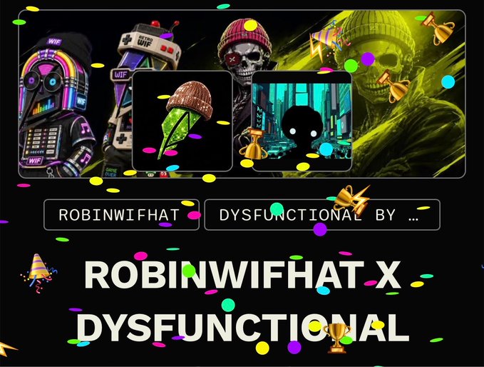 A promotional graphic for 'ROBINWIFHAT X DYSFUNCTIONAL' NFT collaboration featuring stylized skull and character artwork alongside colorful confetti, party hats, and trumpet emojis.