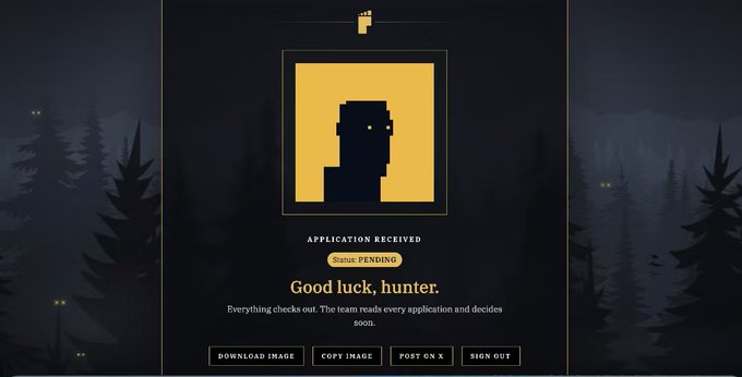 A dark digital screen displaying 'APPLICATION RECEIVED' with a status of 'Status PENDING' and the message 'Good luck, hunter.' against a pixel-art forest background, with buttons for 'DOWNLOAD IMAGE', 'COPY IMAGE', 'POST ON X', and 'SIGN OUT'.
