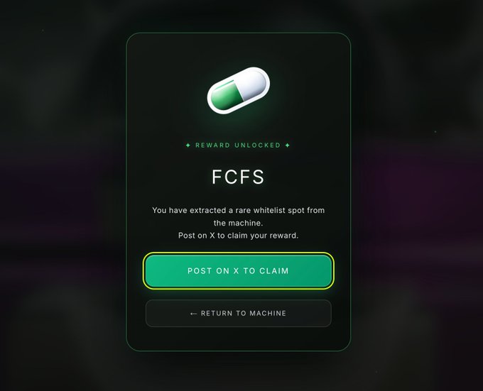 A dark-themed reward screen with a green pill capsule icon displaying 'REWARD UNLOCKED' for 'FCFS', instructing 'You have extracted a rare whitelist spot from the machine. Post on X to claim your reward.' with a highlighted 'POST ON X TO CLAIM' button.