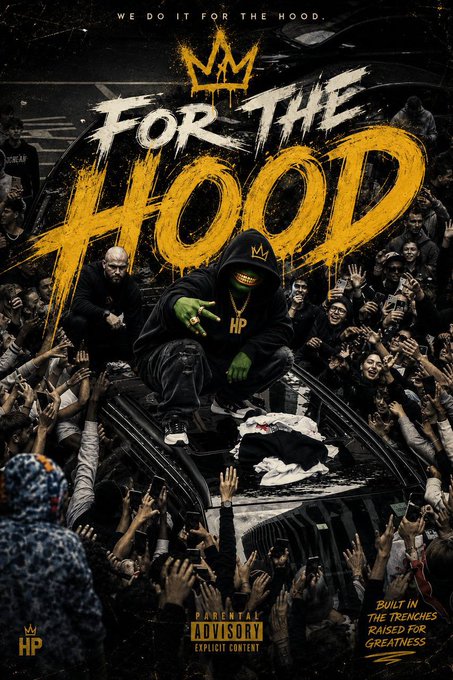 A poster features the text "WE DO IT FOR THE HOOD" with a hooded figure wearing green gloves and a gold "HP" chain standing on a car surrounded by a crowd, with "BUILT IN THE TRENCHES RAISED FOR GREATNESS" and a "Parental Advisory Explicit Content" label.