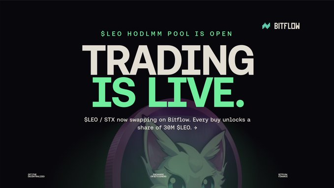 A dark promotional graphic with "BITFLOW" branding announcing "TRADING IS LIVE" with "$LEO HODLMM POOL IS OPEN" and noting "$LEO / STX now swapping on Bitflow. Every buy unlocks a share of 30M $LEO."