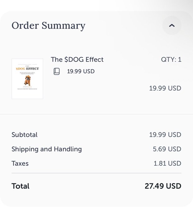 An order summary screenshot shows a purchase of 'The $DOG Effect' book for 19.99 USD, with a shipping cost of 5.69 USD and taxes of 1.81 USD, bringing the total to 27.49 USD.