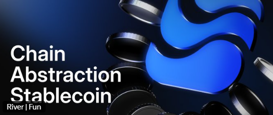 A promotional graphic with bold white text reading "Chain Abstraction Stablecoin" by River | Fun, featuring blue 3D swoosh logos on a dark background.