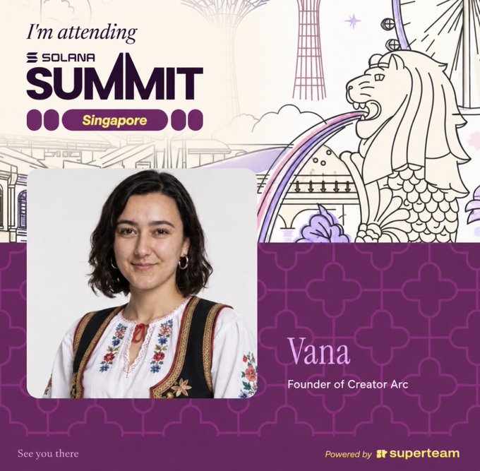 A promotional card for the Solana Summit in Singapore, featuring a photo of Vana, Founder of Creator Arc, alongside an illustration of the Merlion statue and text reading "I'm attending" and "Powered by superteam".