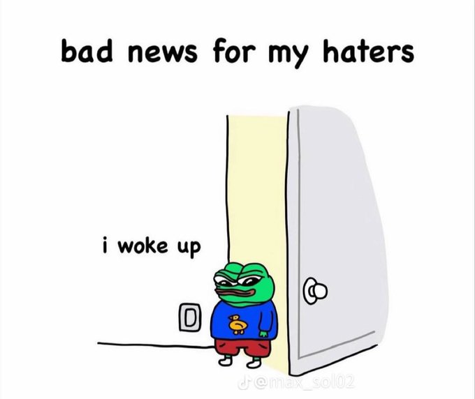 Pepe the Frog meme with text 'bad news for my haters' at the top and 'i woke up' near a door, credited to @max_sol02.