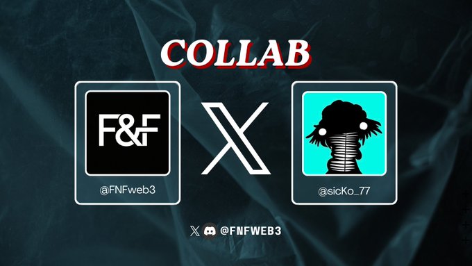 A collaboration graphic featuring the "COLLAB" title with an "X" between two profile cards: one for @FNFweb3 displaying an "F&F" logo, and another for @sicKo_77 featuring a glitchy figure avatar, both set against a dark, smoky background with the handle @FNFWEB3 shown at the bottom.